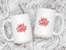 Well Sheeyit Coffee Mug Southern Humor Meme Coffee Cup Country Quote Funny Gifts
