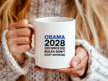 Obama 2028 Since Rules Don't Exist Anymore Mug