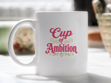 Cup of Ambition Mug