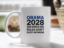 Obama 2028 Since Rules Don't Exist Anymore Mug