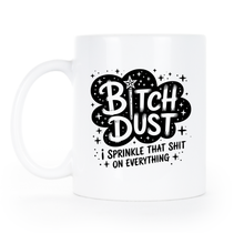 Bitch Dust Mug – I Sprinkle That on Everything, Funny Sweary Coffee Cup, Witchy Fairy Gift for Best Friend or Coworker