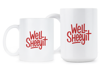 Well Sheeyit Coffee Mug Southern Humor Meme Coffee Cup Country Quote Funny Gifts