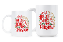Have a Holly Dolly Christmas Mug Country Music Holiday Coffee Cup Gift