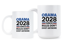 Obama 2028 Since Rules Don't Exist Anymore Mug