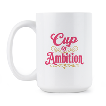 Cup of Ambition Mug