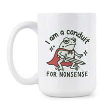I Am A Conduit For Nonsense Mug Funny Frog Meme Coffee Cup Gift
