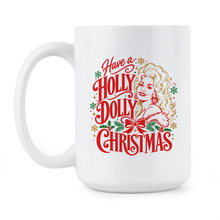 Have a Holly Dolly Christmas Mug Country Music Holiday Coffee Cup Gift