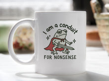I Am A Conduit For Nonsense Mug Funny Frog Meme Coffee Cup Gift