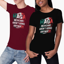 Mexicans Aren’t Going Anywhere Shirt Mexico Tshirts Proud Mexican Tshirt Ain’t