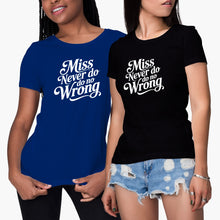 Miss Never Do No Wrong Shirt Country Music Tshirt for Women