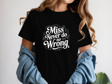 Miss Never Do No Wrong Shirt Country Music Tshirt for Women