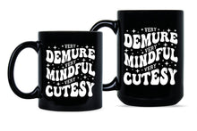 Very Demure Cutesy Mindful Mug Considerate Elegant I’m Not Like the Other Girls Coffee Cup Trending Phrase and Sayings Gift