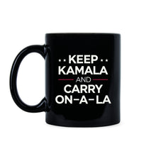 Keep Kamala and Carry On a la Mug Harris Coffee Cup