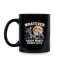 What Ever Daddy Wants Gets Mug Funny Werewolf Meme Coffee Cup Wolf Wolves Three Moon
