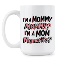 Mommy Mamacita Coffee Mug I’m a Mom Gift Cup