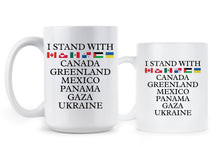 I Stand with Canada Greenland Mexico Panama Gaza Ukraine Mug Pro Democracy Coffee Cup