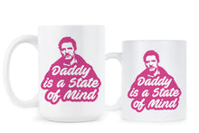 Pedro Pascal Mug Daddy is a State of Mind Coffee Cup