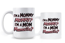 Mommy Mamacita Coffee Mug I’m a Mom Gift Cup