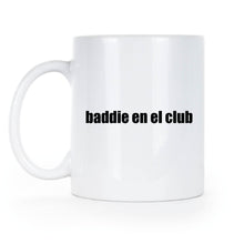Baddie En El Club Mug