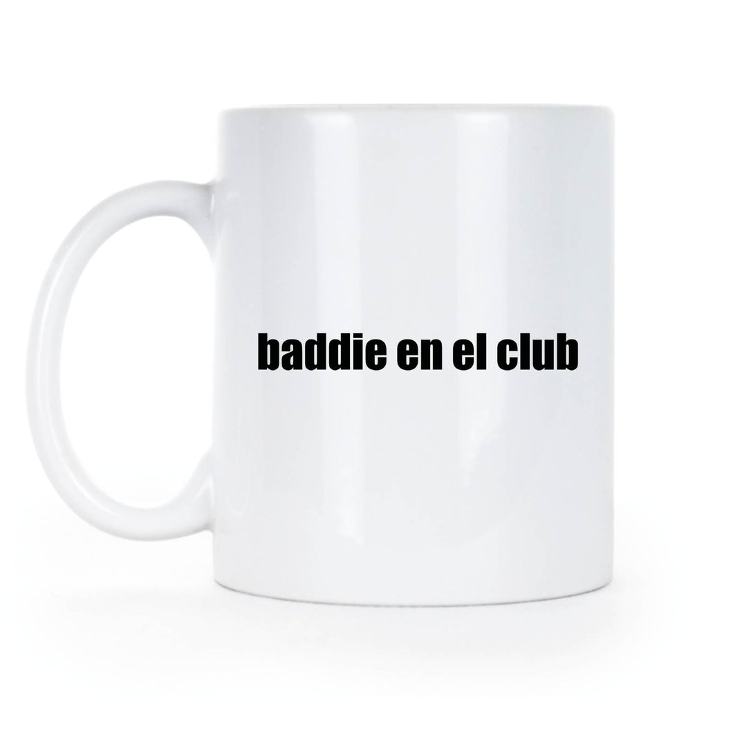 Baddie En El Club Mug