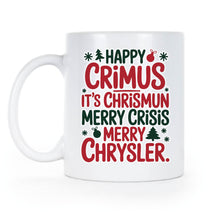 Happy Crimus Mug Merry Crisis It’s Chrismun Coffee Cup Funny Xmas Gift