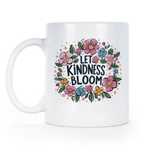 Let Kindness Bloom Mug Be Kind Coffee Cup
