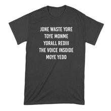 Jone Waste Yore Toye Monme T-Shirt Jone Waste Yore Toye Shirt Jone Waste Yore Toye Monme Yorall Tshirt