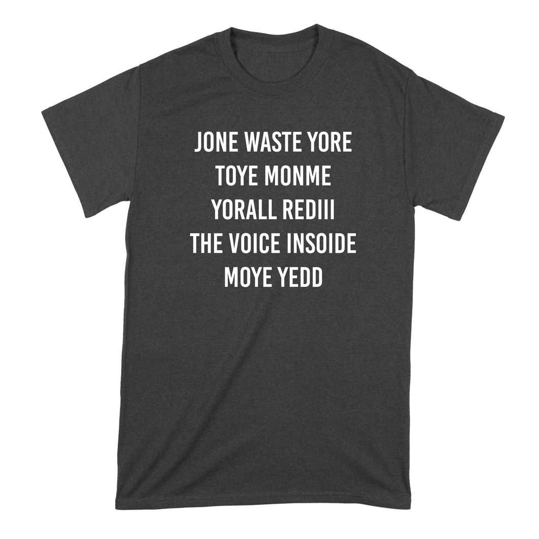 Jone Waste Yore Toye Monme T-Shirt Jone Waste Yore Toye Shirt Jone Waste Yore Toye Monme Yorall Tshirt