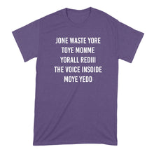 Jone Waste Yore Toye Monme T-Shirt Jone Waste Yore Toye Shirt Jone Waste Yore Toye Monme Yorall Tshirt