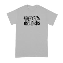 Got the Morbs Shirt Victorian Slang Trending Tshirt Funny Meme T Shirts