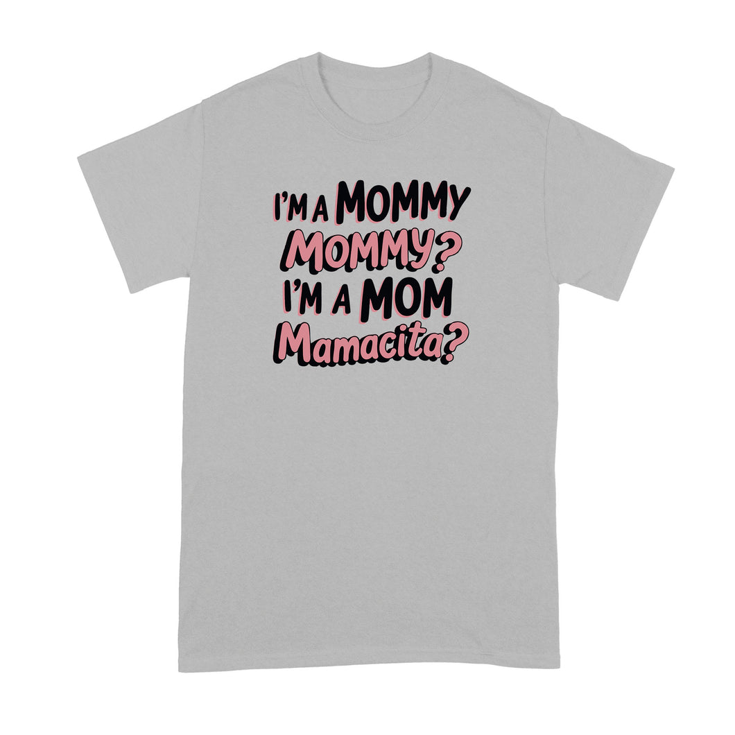 Mommy Mamacita Shirt I’m a Mom Tshirt