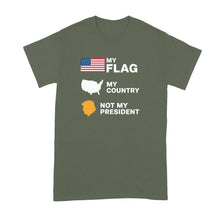 My Flag My Country Not My President T-Shirt Anti 47 Shirt