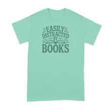Easily Distracted by Books Shirt Book Lover Tshirt Reading T-Shirt