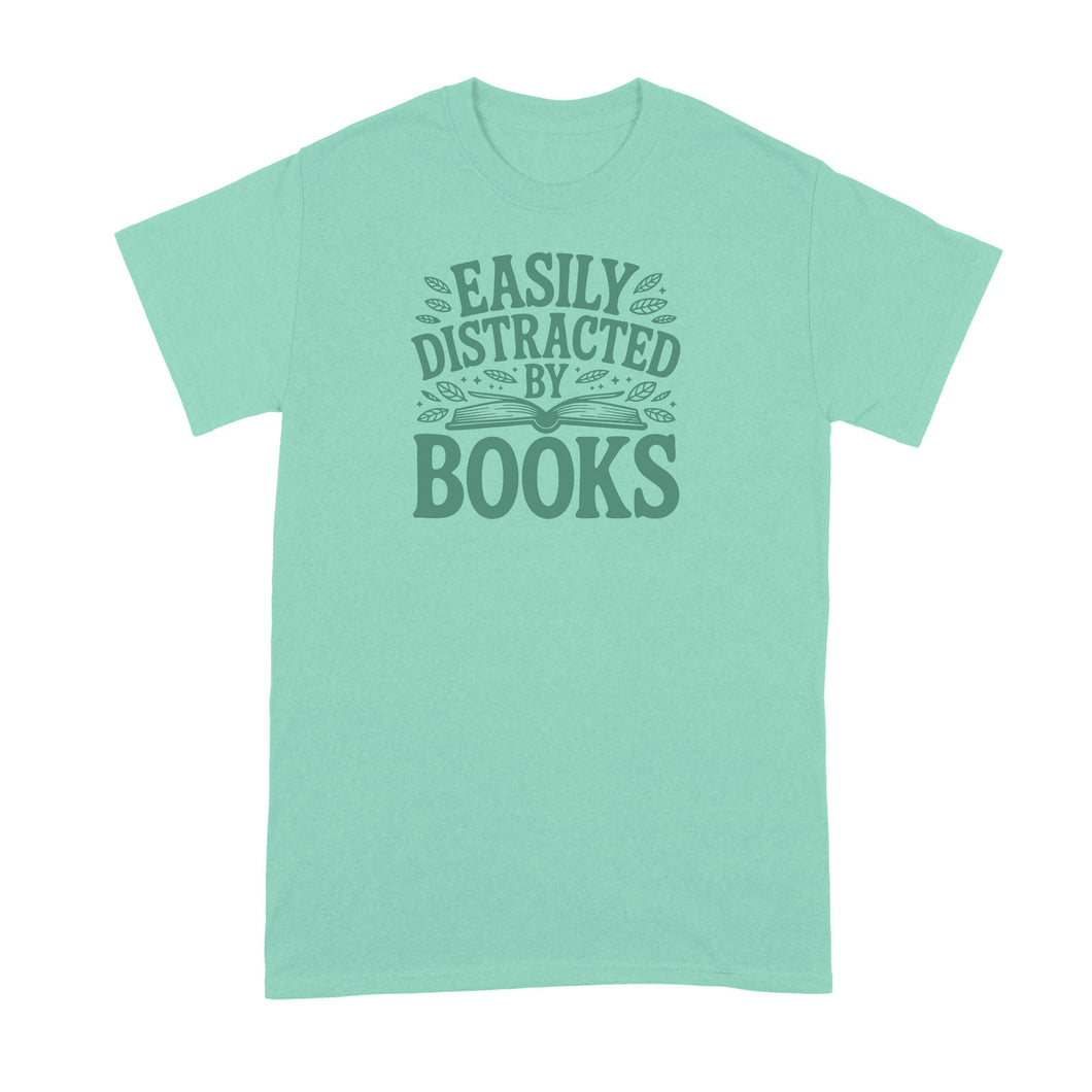 Easily Distracted by Books Shirt Book Lover Tshirt Reading T-Shirt