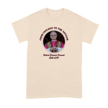 Pope Leo XIV Shirt Robert Francis Prevost From Chicago to the Vatican Tshirt
