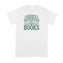 Easily Distracted by Books Shirt Book Lover Tshirt Reading T-Shirt
