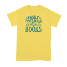 Easily Distracted by Books Shirt Book Lover Tshirt Reading T-Shirt