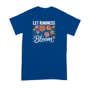 Let Kindness Bloom Shirt Be Kind Tshirt