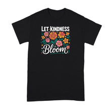 Let Kindness Bloom Shirt Be Kind Tshirt