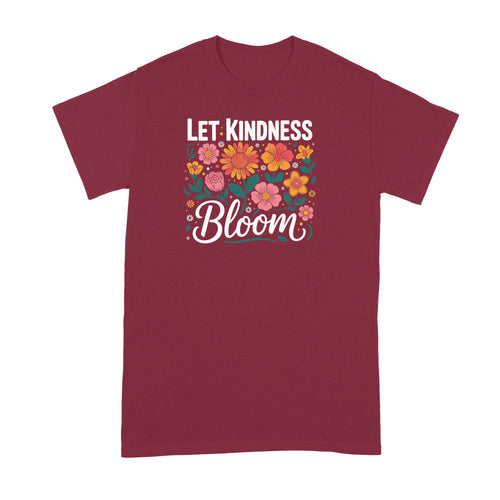 Let Kindness Bloom Shirt Be Kind Tshirt