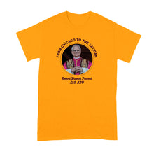 Pope Leo XIV Shirt Robert Francis Prevost From Chicago to the Vatican Tshirt