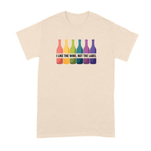 I Like the Wine Not the Label Shirt For LGBTQ Tshirt Quote LGBT Gift