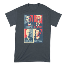 Hope Hate Heal Grow Shirt