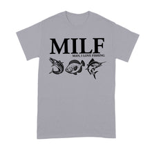 Man I Love Fishing Shirt Funny MILF Tshirt for Fisherman Fish T-Shirt