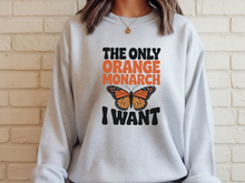 The Only Orange Monarch I Want Sweatshirt Butterfly Sweater