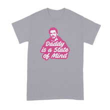 Pedro Pascal Shirt Daddy is a State of Mind Tshirt