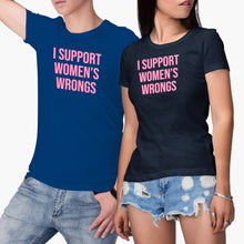 I Support Womens Wrongs Shirt Women’s Rights Tshirt Tshirts