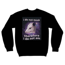 I Do Not Think Therefore I Do Not Am Sweater Possum Sweatshirt Funny Opossum
