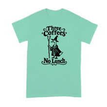 Three Coffees No Lunch Shirt Funny Coffee Lover Tshirt