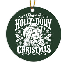 Have a Holly Dolly Christmas Ornament Country Music Holiday Ornaments
